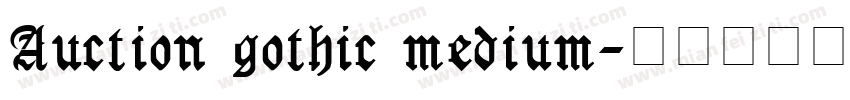 Auction gothic medium字体转换